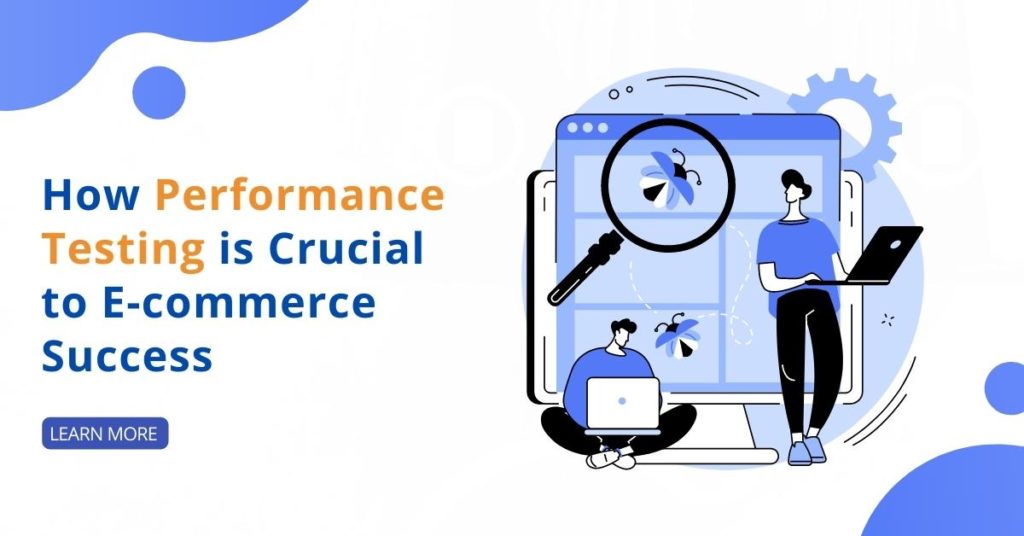 How performance testing is crucial to e-commerce success