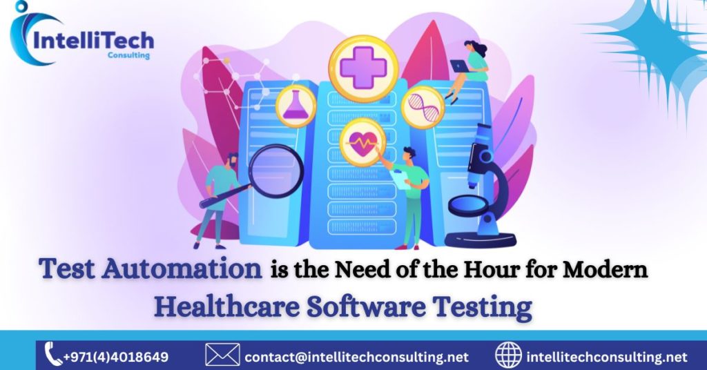 Test Automation is the Need of the Hour for Modern Healthcare Software Testing