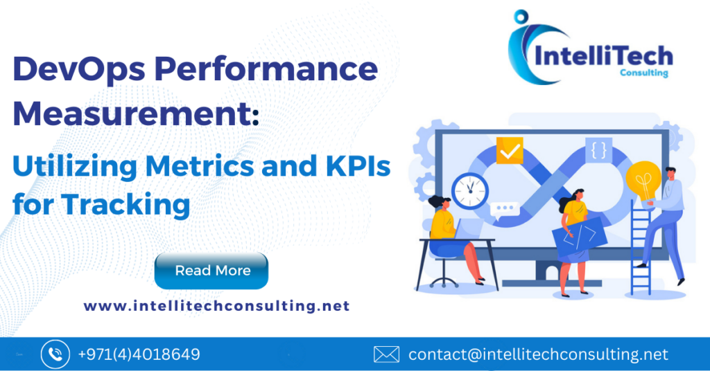 DevOps Performance Measurement: Utilizing Metrics and KPIs for Tracking
